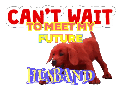 a red dog with the words can t wait to meet my future husband