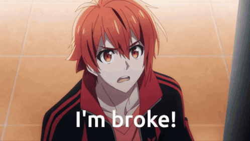 A Red Haired Anime Character With The Words " I 'M Broke " Below Him GIF
