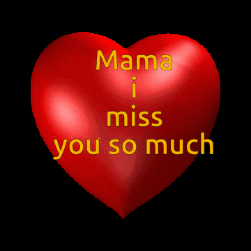 A Red Heart With Mama I Miss You So Much On It GIF
