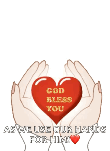 A Red Heart With The Words God Bless You As We Use Our Hands For Him GIF