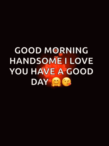 A Red Heart With The Words Good Morning Handsome I Love You Have A Good Day On It GIF