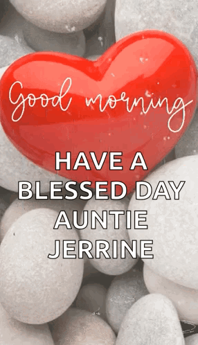 A Red Heart With The Words " Good Morning Have A Blessed Day Auntie Jerrine " GIF