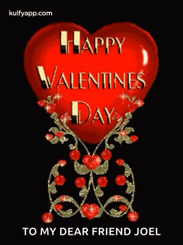 A Red Heart With The Words `` Happy Valentine 'S Day To My Dear Friend Joel '' On It GIF