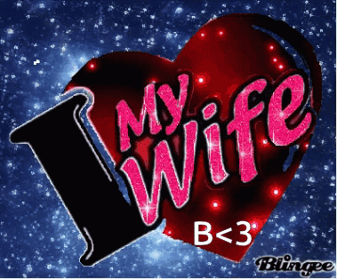 A Red Heart With The Words I Love My Wife B < 3 On It GIF