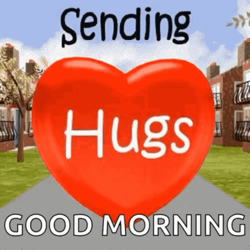 A Red Heart With The Words `` Sending Hugs '' And `` Good Morning '' Written On It . GIF