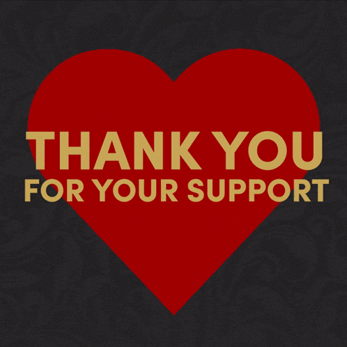 A Red Heart With The Words Thank You For Your Support Behind It GIF