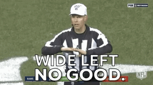 a referee says " wide left no good " during a nfl game
