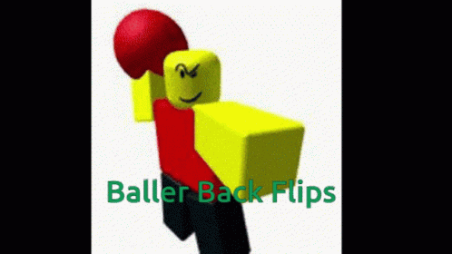 A Roblox Character Is Holding A Red Ball And Says Baller Back Flips On The Bottom GIF
