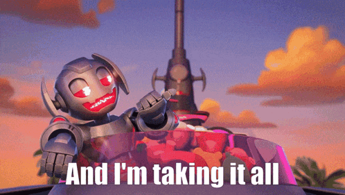A Robot In A Car With The Words " And I 'M Taking It All " On The Bottom GIF