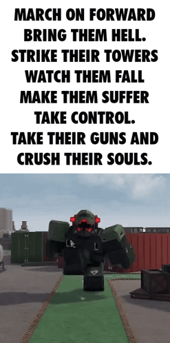 A Robot In A Video Game Says March On Forward Bring Them Hell Strike Their Towers Watch Them Fall Make Them Suffer GIF