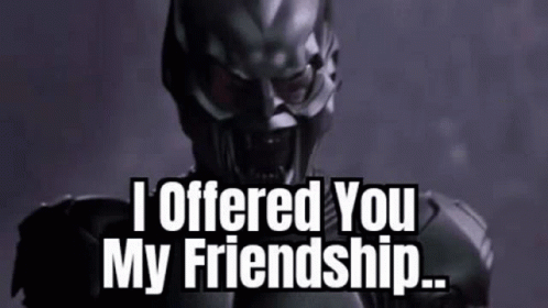 Robot Saying I Offered You My Friendship GIF