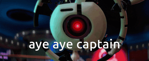 a robot with the words aye aye captain on it