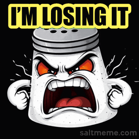 a salt shaker with an angry face and the words " i 'm losing it "