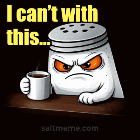 A Salt Shaker With An Angry Face Is Holding A Cup Of Coffee And Says " I Can 'T With This " GIF