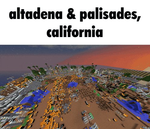 A Screenshot Of A City With The Words " Altadena & Palisades California " GIF