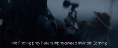 A Screenshot Of A Movie With The Words Me Finding Prey Haters #Preysweep #Kinolncoming GIF