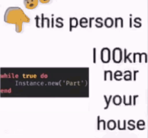 A Screenshot Of A Text That Says While True Do Instance New ( Part ) End GIF