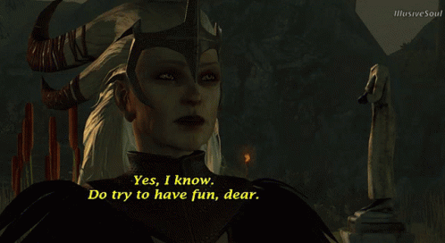 A Screenshot Of A Video Game Shows A Woman Saying " Yes I Know Do Try To Have Fun Dear " GIF