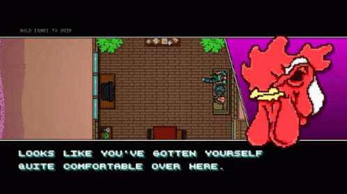 A Screenshot Of A Video Game That Says " Looks Like You 'Ve Gotten Yourself Quite Comfortable Over Here .. " GIF