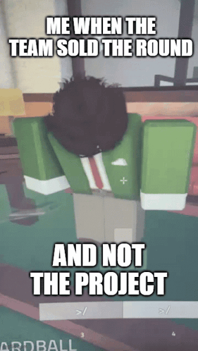A Screenshot Of A Video Game That Says " Me When The Team Sold The Round " GIF