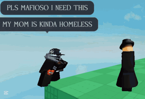 A Screenshot Of A Video Game That Says " Pls Mafioso I Need This " GIF