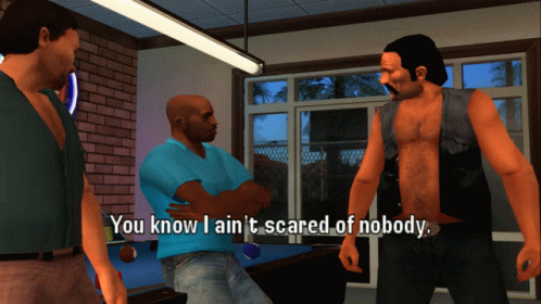 A Screenshot Of A Video Game That Says " You Know I Ain T Scared Of Nobody " GIF