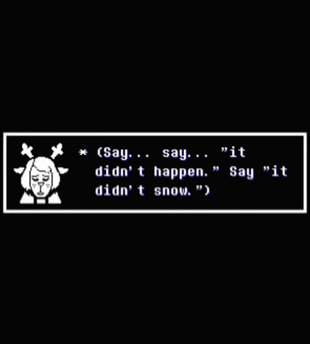 A Screenshot Of A Video Game With A Character Saying It Did N't Happen . GIF