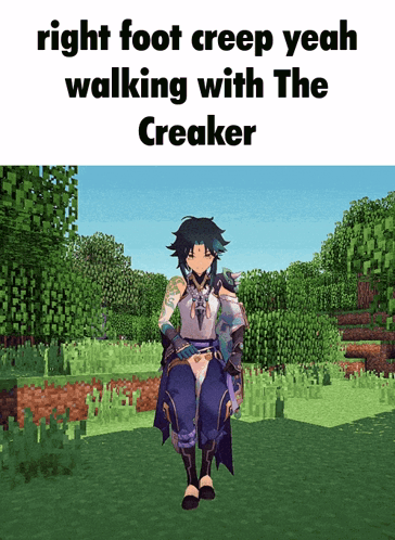 A Screenshot Of A Video Game With The Caption Right Foot Creep Yeah Walking With The Creacker GIF