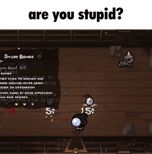 A Screenshot Of A Video Game With The Words Are You Stupid Below It GIF