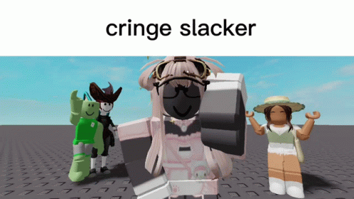 A Screenshot Of A Video Game With The Words Cringe Slacker GIF
