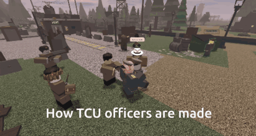a screenshot of a video game with the words " how tcu officers are made "