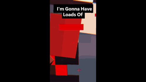 A Screenshot Of A Video Game With The Words `` I 'M Gonna Have Loads Of '' GIF