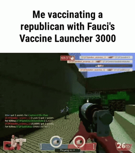 A Screenshot Of A Video Game With The Words " Me Vaccinating A Republican With Fauci 'S Vaccine Launcher 3000 " GIF