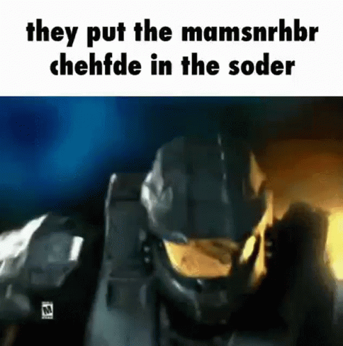 A Screenshot Of A Video Game With The Words `` They Put The Mamsnrhbr Chehfde In The Soder '' . GIF