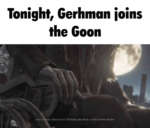 A Screenshot Of A Video Game With The Words Tonight Gerhman Joins The Goon GIF