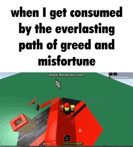 A Screenshot Of A Video Game With The Words When I Get Consumed By The Everlasting Path Of Greed And Misfortune GIF