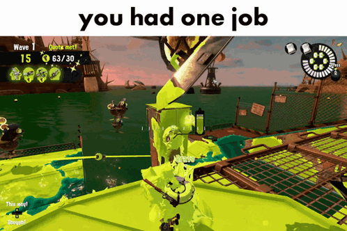 A Screenshot Of A Video Game With The Words You Had One Job GIF