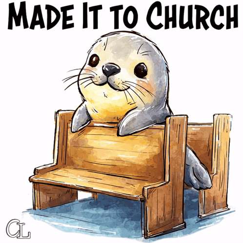 a seal is sitting on a wooden bench with the words made it to church above it
