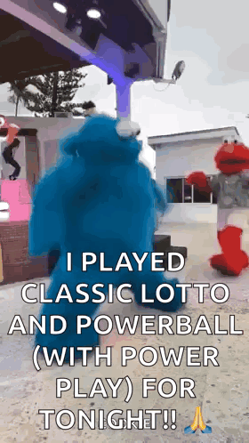 A Sesame Street Mascot Says I Played Classic Lotto And Powerball With Power Play For Tonight ! GIF