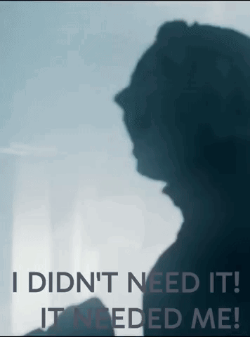 A Shadow Of A Person With The Words I Did N't Need It It Needed Me Below It GIF