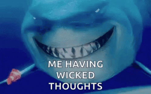 A Shark Is Smiling And Saying `` Me Having Wicked Thoughts '' In The Ocean . GIF