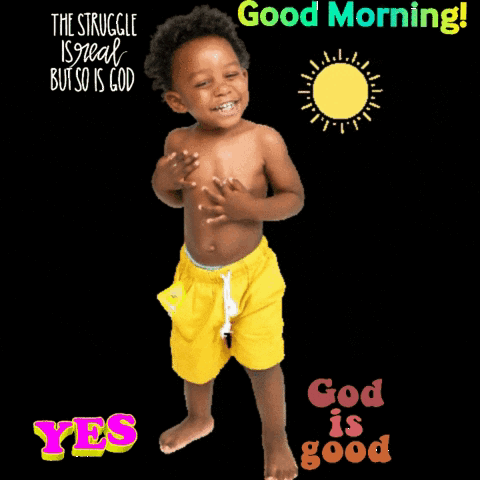 A Shirtless Child In Yellow Shorts Stands In Front Of A Black Background With The Words Good Morning God Is Good GIF