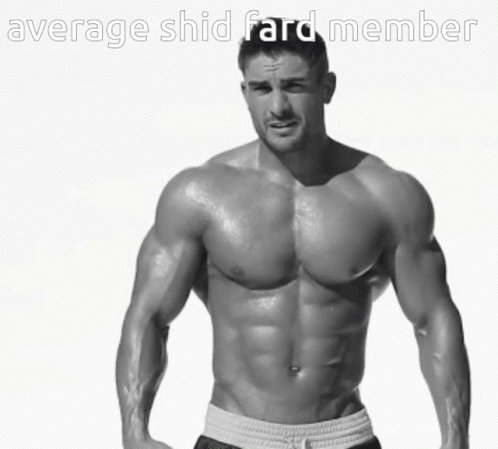 A Shirtless Man Flexing His Muscles With The Words Average Shid Fard Member Above Him GIF