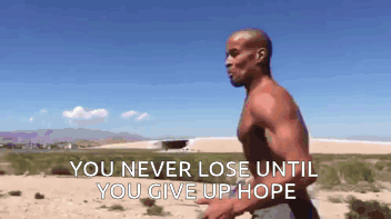 A Shirtless Man Is Running In The Desert With The Words " You Never Lose Until You Give Up Hope " On The Bottom GIF