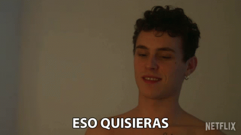 A Shirtless Man Says " Eso Quisieras " In A Netflix Ad GIF