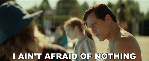 A Shirtless Man Says " I Ain T Afraid Of Nothing " GIF
