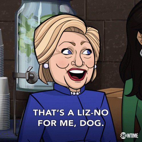 A Showtime Cartoon Of Hillary Clinton Says That 'S A Liz-No For Me Dog GIF