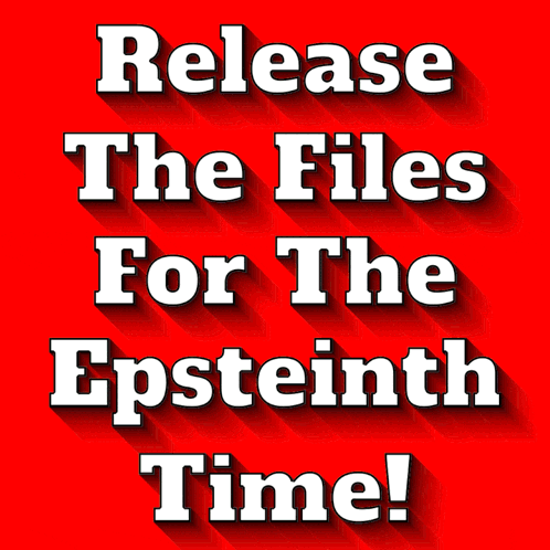 A Sign That Reads Release The Files For The Epsteinth Time GIF