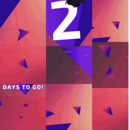A Sign That Says 2 Days To Go With Triangles On It GIF