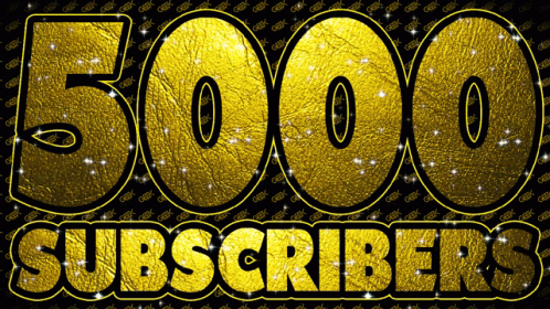 A Sign That Says 5000 Subscribers On A Black Background GIF